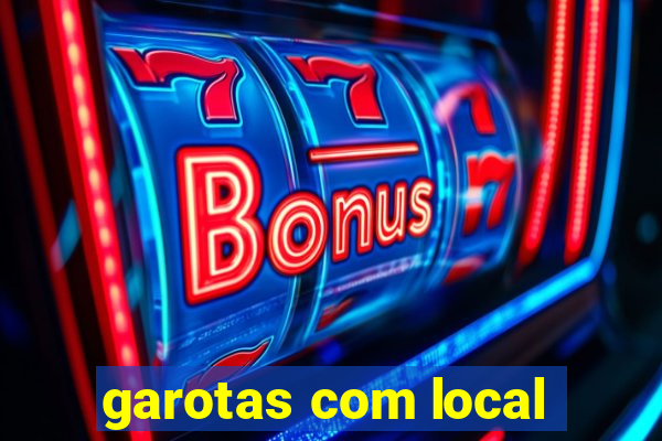 garotas com local